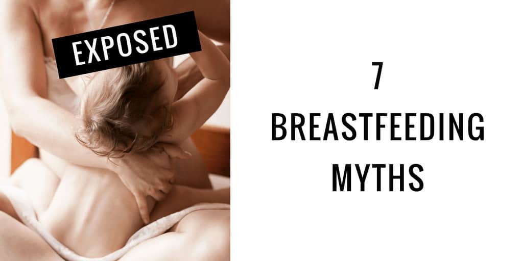 7 Breastfeeding Myths