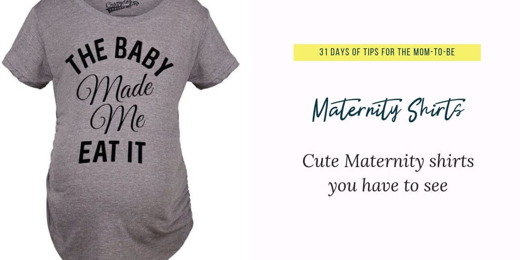 Amazingly Cute maternity shirts for your pregnancy - Diary of a So Cal mama
