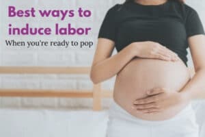 Best Ways To Induce Labor Plus Methods To Avoid Diary Of A So Cal Mama   Best Ways To Induce Labor Title Image 300x200 